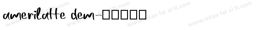 amerilatte dem字体转换